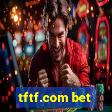 tftf.com bet